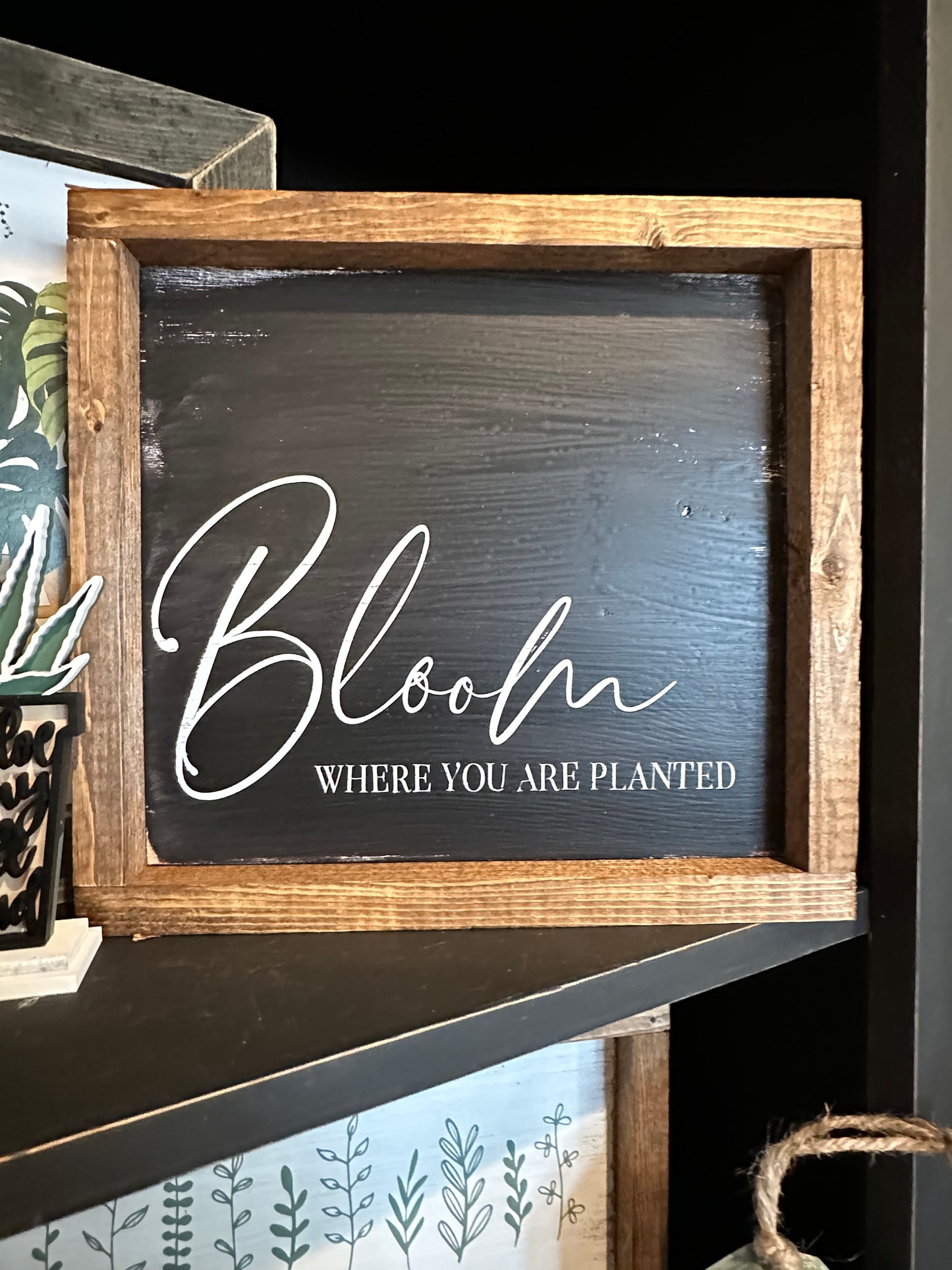 Bloom where you are planted