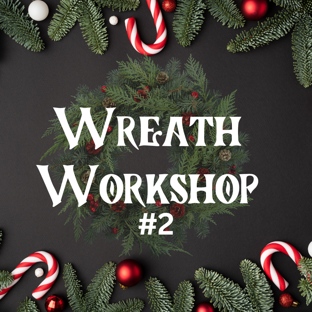 Wreath Workshop Registration- DEC 10TH