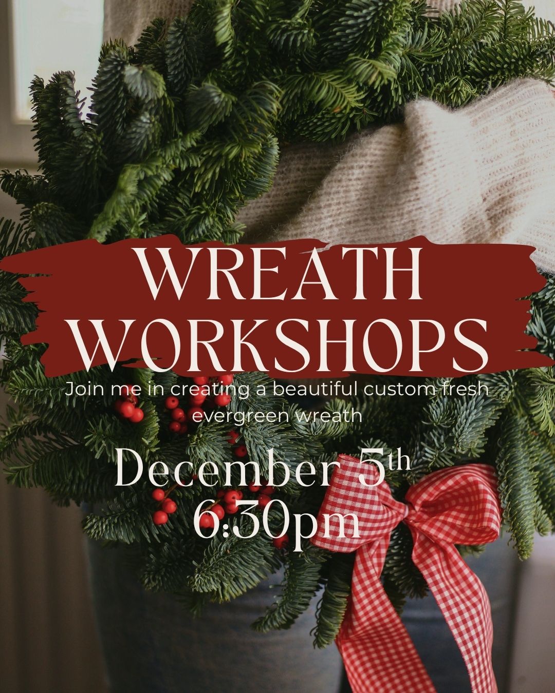 Wreath Workshop Registration- DEC 5TH