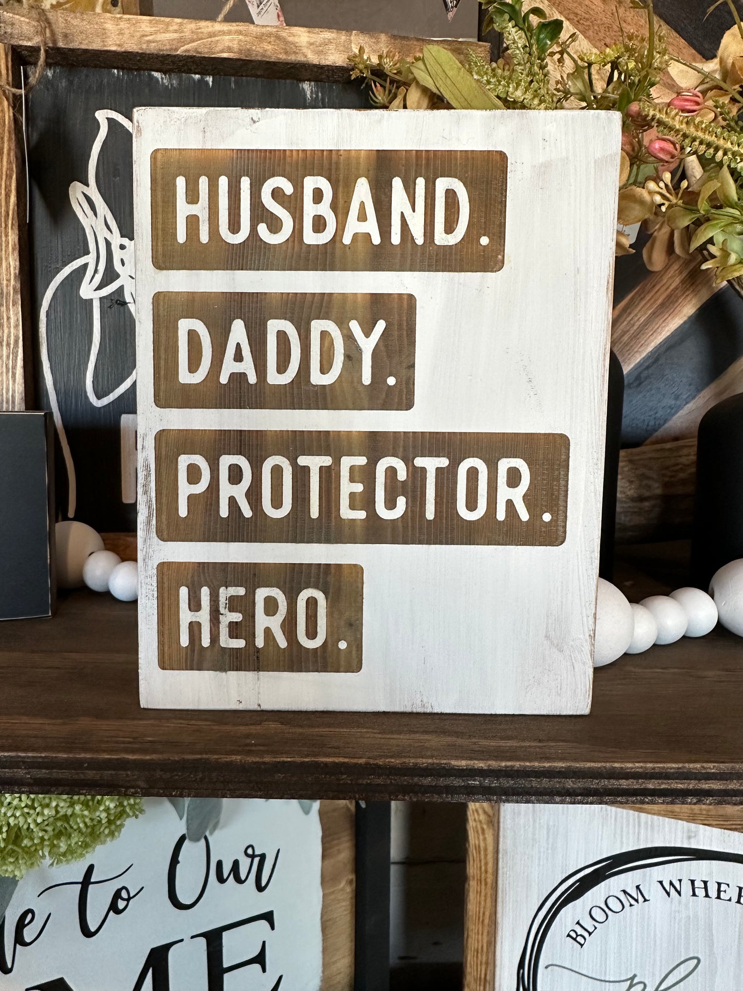 Husband, Daddy, Protector, Hero Sign
