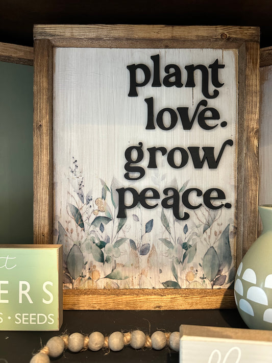 Plant love. Grow peace